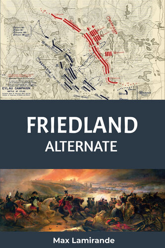 descargar libro Friedland Alternate: Book 2 of the Napoleonic Alternate Series