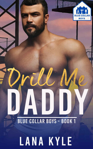 descargar libro Drill Me Daddy: An MM Age Play Romance (Blue Collar Boys Book 1)