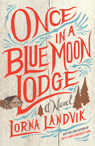 descargar libro Once in a Blue Moon Lodge: A Novel