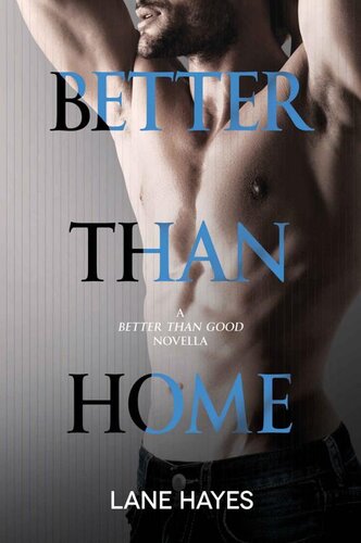 descargar libro Better Than Home: A Better Than Good Novella (Better Than Stories Book 6)