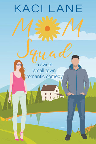 descargar libro Mom Squad: A Sweet, Small Town Romantic Comedy (Single Southern Mamas Book 1)