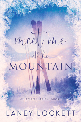 libro gratis Meet Me at the Mountain : Whitespell Series - Book 1