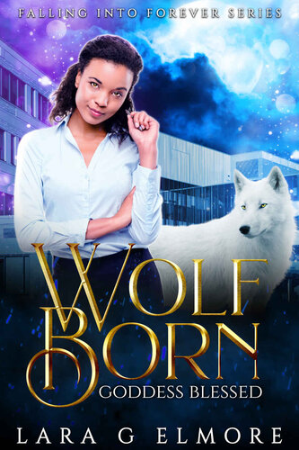 descargar libro Wolf Born, Goddess Blessed: Janine - One (Falling Into Forever)