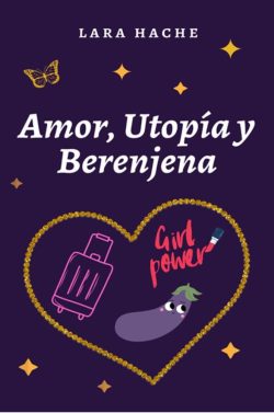 descargar libro Amor, Utopía y Berenjena