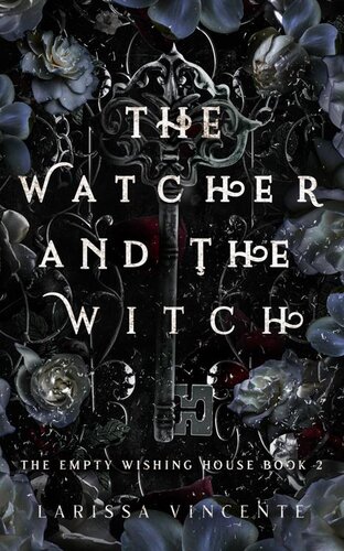 descargar libro The Watcher and the Witch: The Empty Wishing House Book 2 (The Empty Wishing House Series)