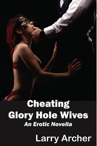 descargar libro Cheating Glory Hole Wives: Cuckold Hotwife Series #7