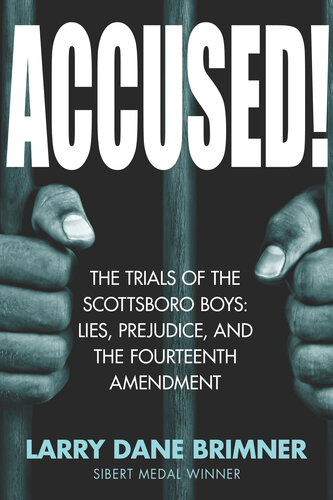 descargar libro Accused!: The Trials of the Scottsboro Boys: Lies, Prejudice, and the Fourteenth Amendment