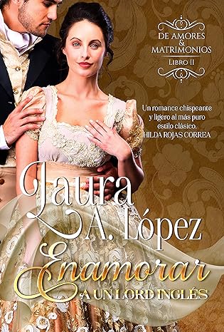 libro gratis Enamorar a un lord ingles (De Amores y Matrimonios #02)