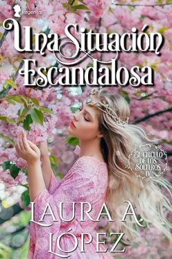 descargar libro Una situación escandalosa (El círculo de los solteros 4)