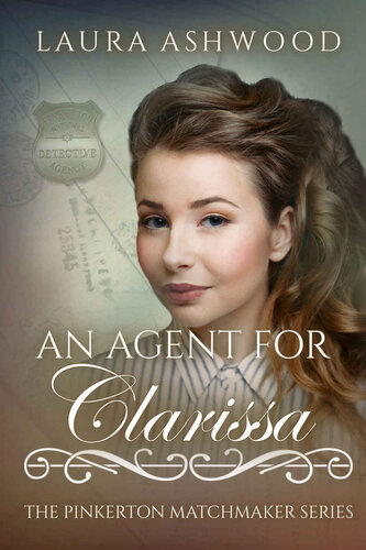 descargar libro An Agent for Clarissa (The Pinkerton Matchmaker Book 80)