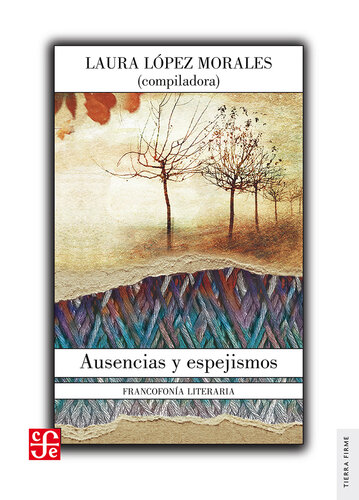 descargar libro Ausencias y espejismos: Francofonía literaria