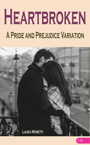 libro gratis Heartbroken: A Pride and Prejudice Variation (The "What If?" Modern Darcy and Elizabeth Series)