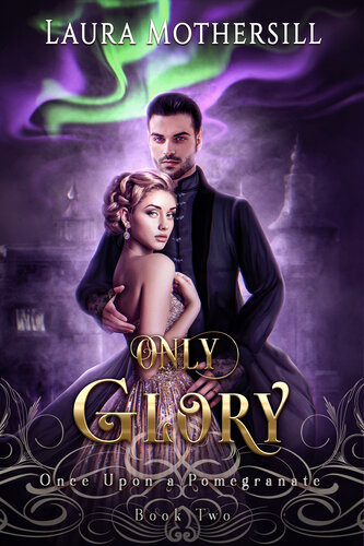 descargar libro Only Glory (Once Upon a Pomegranate Book 2)