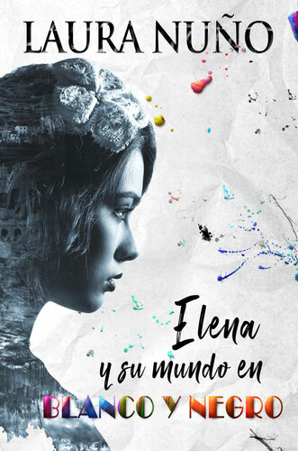 descargar libro Elena y su mundo en blanco y negro