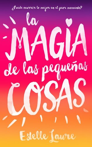 descargar libro La magia de las pequeñas cosas