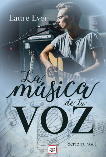 descargar libro La música de tu voz (Saga Tu voz 1)