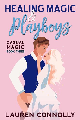 descargar libro Healing Magic & Playboys (Casual Magic Book 3)