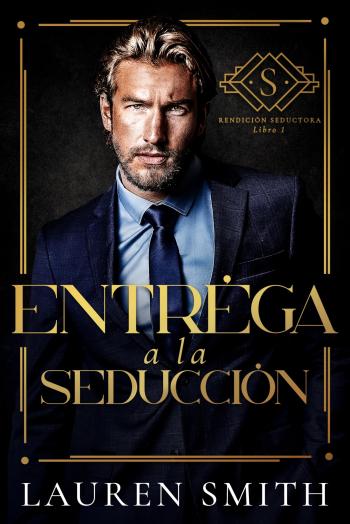 libro gratis Entrégate a la Seducción (Rendición Seductora #01)