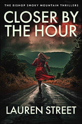 descargar libro Closer By The Hour: A Riveting New Thriller (The Bishop Smoky Mountain Thrillers Book 3)