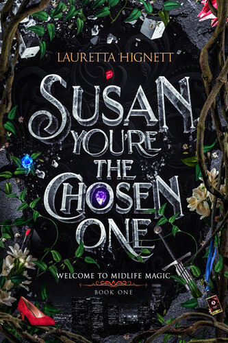 descargar libro Susan, You're The Chosen One: Welcome To Midlife Magic: Book One