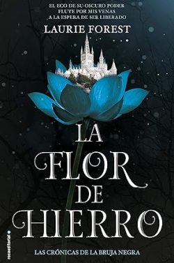 libro gratis La flor de hierro (Las crónicas de la bruja negra 2)