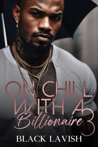 descargar libro On Chill With A Billionaire 3: The Finale