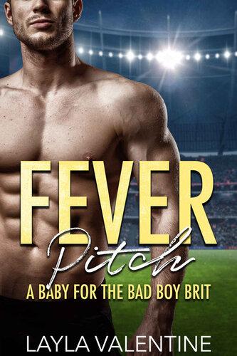 descargar libro Fever Pitch: A Baby For The Bad Boy Brit (Sports and Sinners)