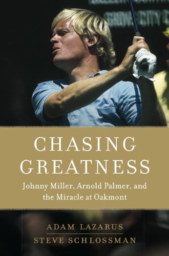 descargar libro Chasing Greatness: Johnny Miller, Arnold Palmer, and the Miracle at Oakmont