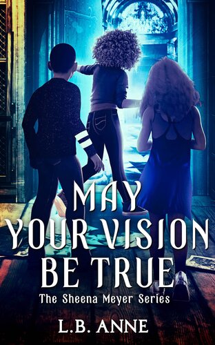 libro gratis May Your Vision Be True (Sheena Meyer Book 7)