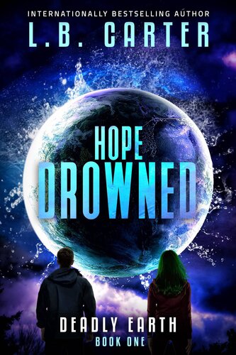 descargar libro Hope Drowned: a unique and mysterious YA Disaster Dystopian (Deadly Earth Book 1)