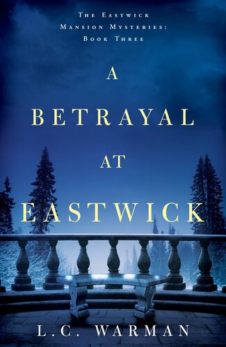 descargar libro A Betrayal at Eastwick: The Eastwick Mansion Mysteries, Book 3