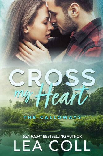 descargar libro Cross My Heart: A Second Chance Military Small Town Romance (The Calloways Book 1)