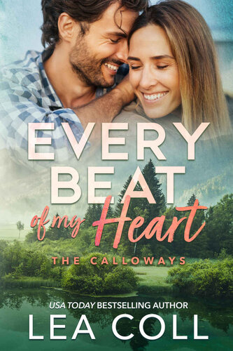 descargar libro Every Beat of My Heart: A Single Mom Charming Hero Small Town Romance (The Calloways Book 2)