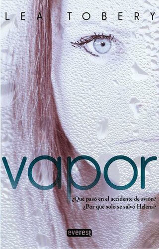 libro gratis Vapor: ¿Qué pasó en el accidente de avión?. ¿Por qué solo se salvó Helena?. ¿Cuál es su secreto?