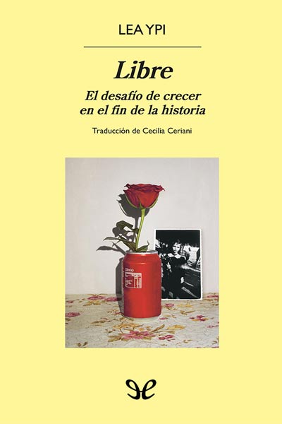 libro gratis Libre: el desafío de crecer en el fin de la historia