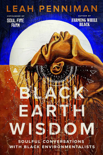 libro gratis Black Earth Wisdom: Soulful Conversations with Black Environmentalists