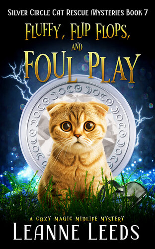 libro gratis Fluffy, Flip Flops, and Foul Play: A Cozy Magic Midlife Mystery (Silver Circle Cat Rescue Mysteries Book 7)