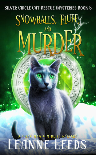 descargar libro Snowballs, Fluff, and Murder: A Cozy Magic Midlife Mystery (Silver Circle Cat Rescue Mysteries Book 5)