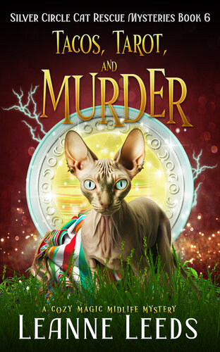 descargar libro Tacos, Tarot, and Murder: A Cozy Magic Midlife Mystery (Silver Circle Cat Rescue Mysteries Book 6)