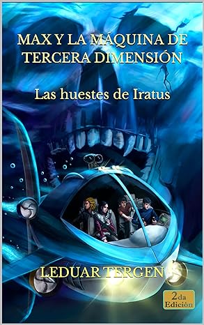 descargar libro Las huestes de Iratus (Max y la máquina de tercera dimensión #02)