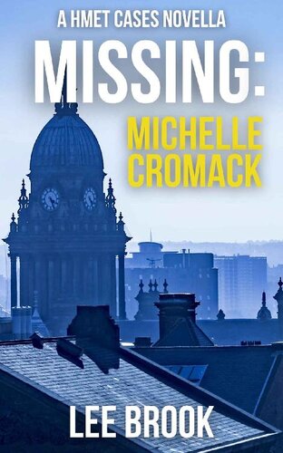 libro gratis Missing: Michelle Cromack: A captivating Homicide and Major Enquiry Team Cases novella (The West Yorkshire Crime Thrillers)