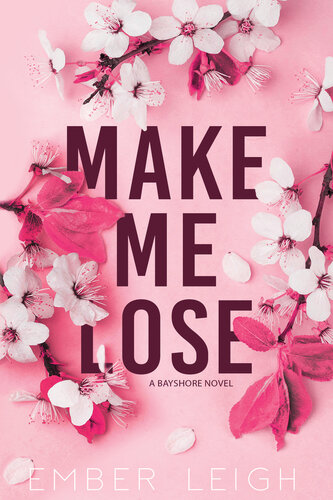 libro gratis Make Me Lose: a small-town enemies-to-lovers romance (Bayshore Book 1)