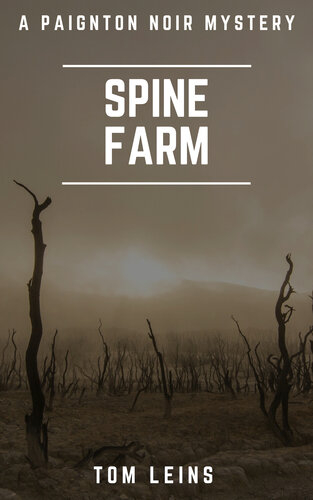 descargar libro Spine Farm: A Paignton Noir Mystery