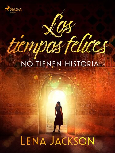 descargar libro Los tiempos felices no tienen historia