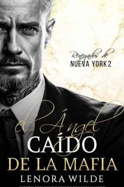 libro gratis El ángel caído de la Mafia (Renegados de Nueva York 2)