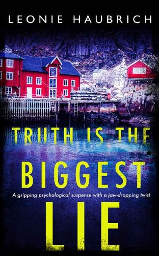 descargar libro Truth Is The Biggest Lie: A gripping psychological suspense with a jaw-dropping twist