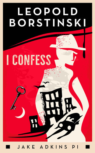 libro gratis I Confess: A private eye historical crime thriller (Jake Adkins PI)