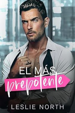 libro gratis El más prepotente (Los arrogantes millonarios de Glenhaven 1)