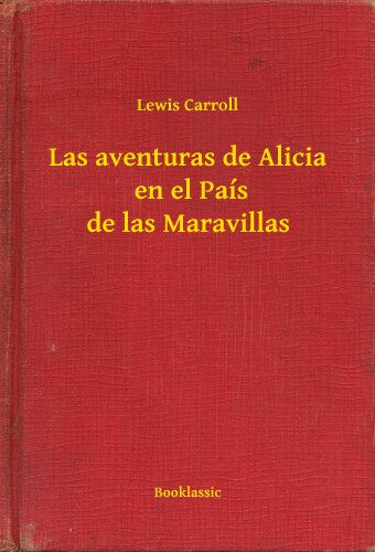 descargar libro Las aventuras de Alicia en el País de las Maravillas