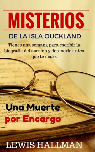 descargar libro MUERTE POR ENCARGO NOVELA DE MISTERIOS: LOS MISTERIOS DE LA ISLA OUCKLAND (CUENTOS Y NOVELAS DE MISTERIO by LEWIS HALLMAN /HISTORIAS POLICIACAS, CUENTOS, NOVELAS CORTAS) (Spanish Edition)